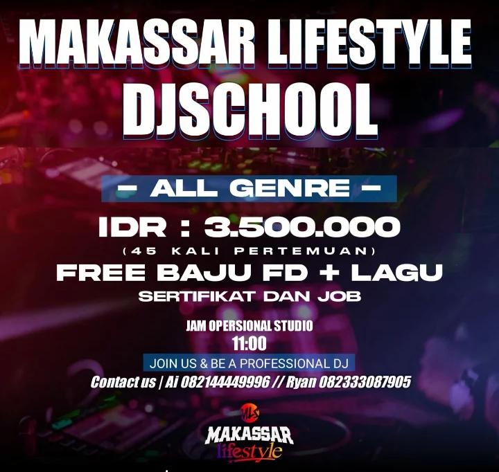 Makassar Lifestyle DJ School, bimbingan DJ Ternama Zona Cafe Makassar Resmi dibuka untuk umum.