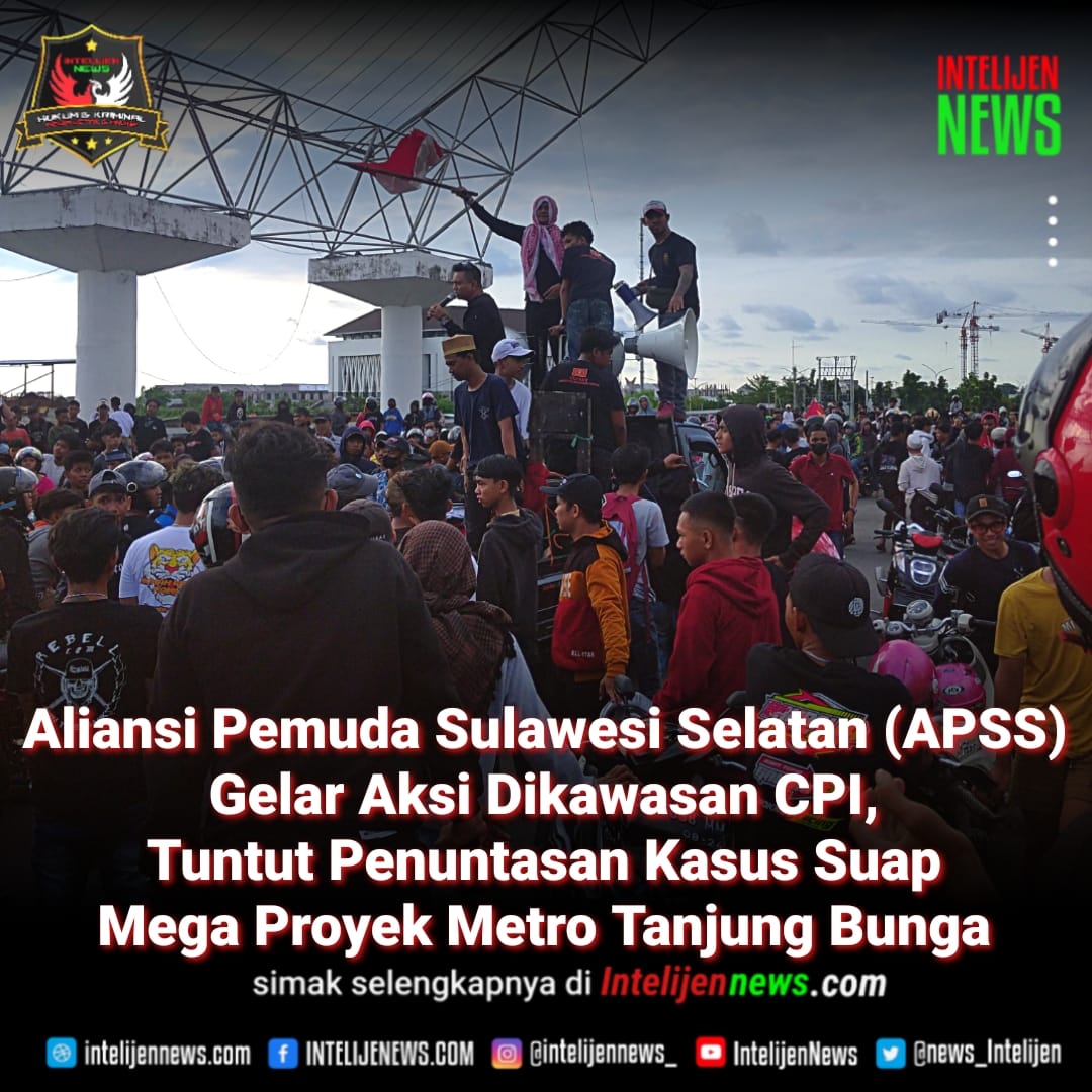 Aliansi Pemuda Sulawesi Selatan (APSS) Gelar Aksi Dikawasan CPI, Tuntut Penuntasan Kasus Suap Mega Proyek Metro Tanjung Bunga