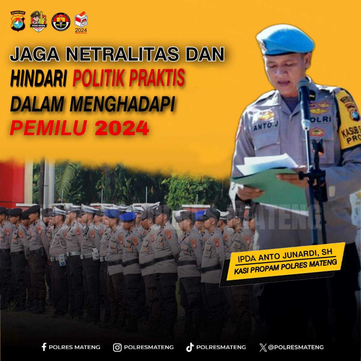 Kasi Propam Ingatkan Anggota Polres Mateng untuk Jaga Netralitas dan Hindari Politik Praktis dalam Menghadapi Pemilu 2024