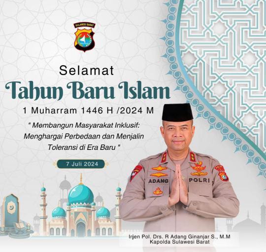 Kapolda Sulbar Irjen Pol Adang Ginanjar Sampaikan Ucapan Selamat Tahun Baru Islam 1 Muharram 1446 H / 2024 M