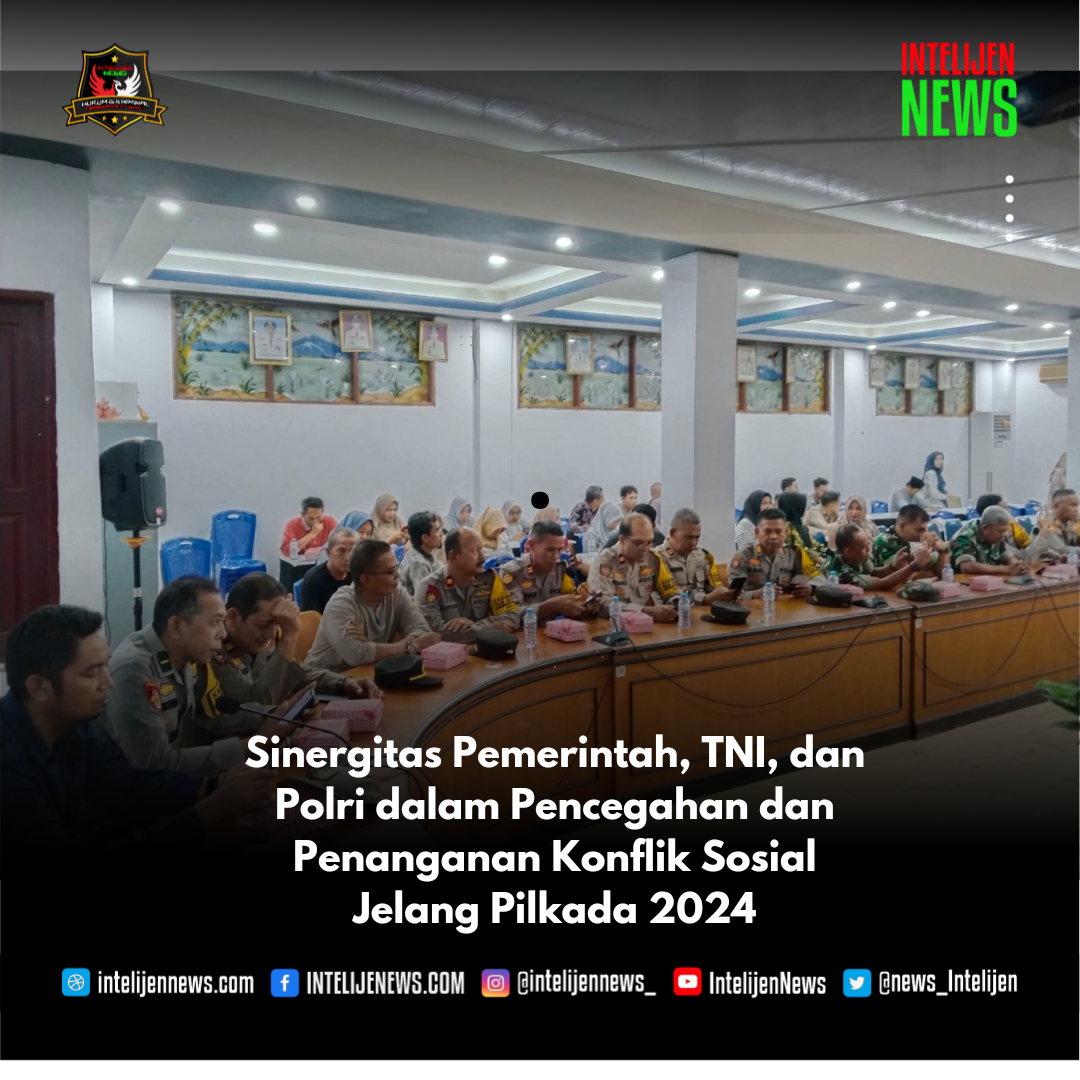 Sinergitas Pemerintah, TNI, dan Polri dalam Pencegahan dan Penanganan Konflik Sosial Jelang Pilkada 2024